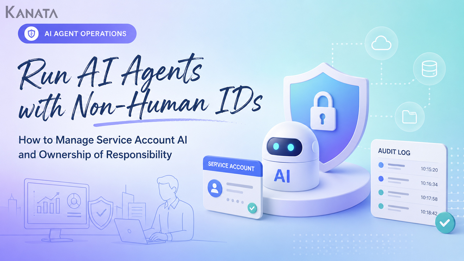 AI Agent Security: How to Manage Service Account Identities and Define AI Responsibility